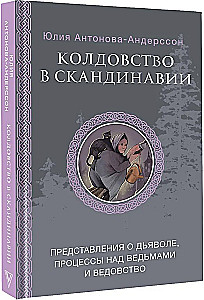 Witchcraft in Scandinavia. Representations of the Devil, Witch Trials, and Sorcery