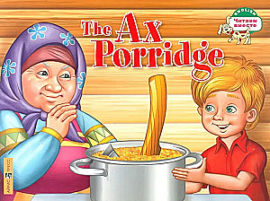 The Ax Porridge. Porridge from an Axe