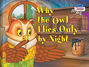 Why the owl flies only by night