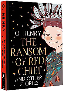 The Ransom of Red Chief and other stories