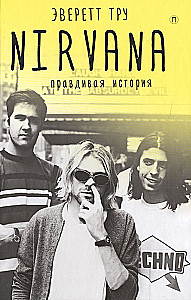 Nirvana. The True Story