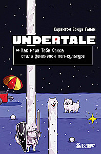 Undertale. Jak gra Toby'ego Foxa stała się fenomenem popkultury
