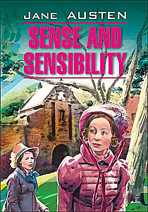 Sense and Sensibility = Vernunft und Gefühl